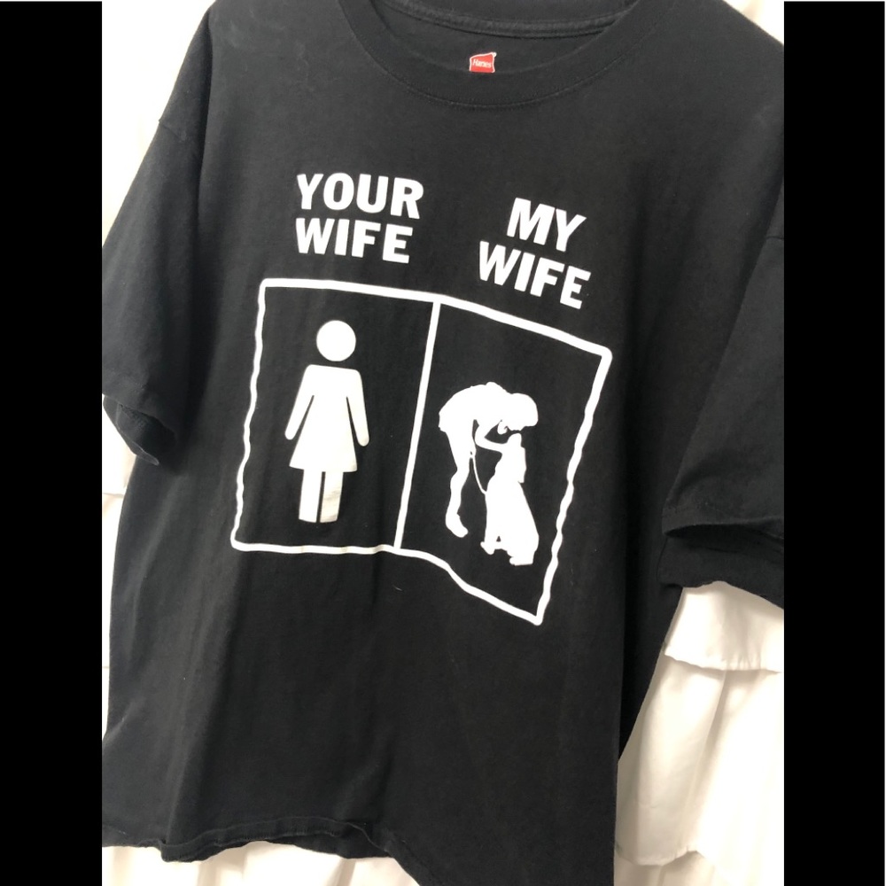 Your wife/my wife tee